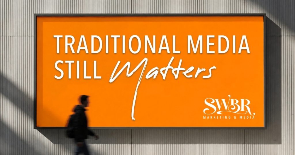 swbr-insights-blog-traditional-media-provides-depth-to-building-your-brand
